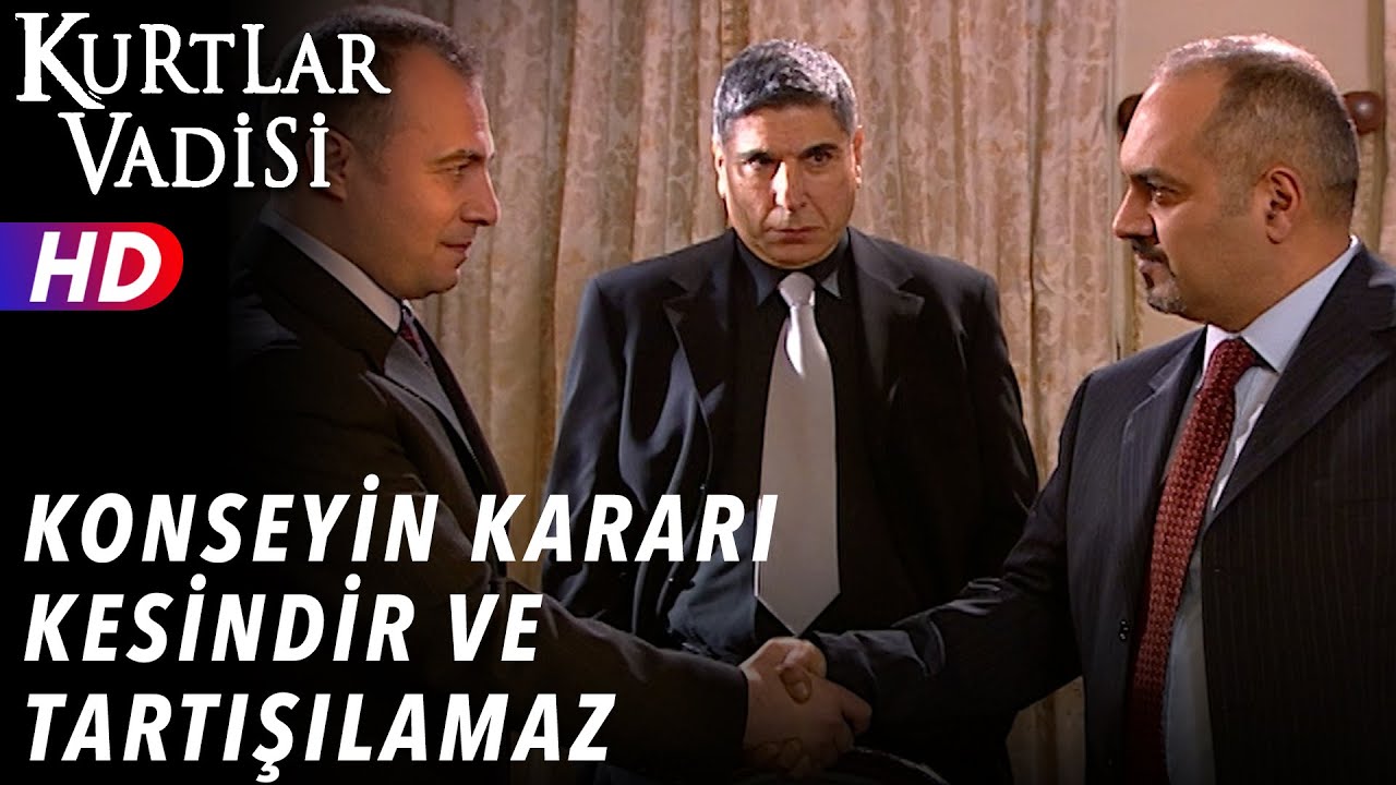 Konseyin Kararı Kesindir ve Tartışılamaz - Kurtlar Vadisi | 3.Bölüm