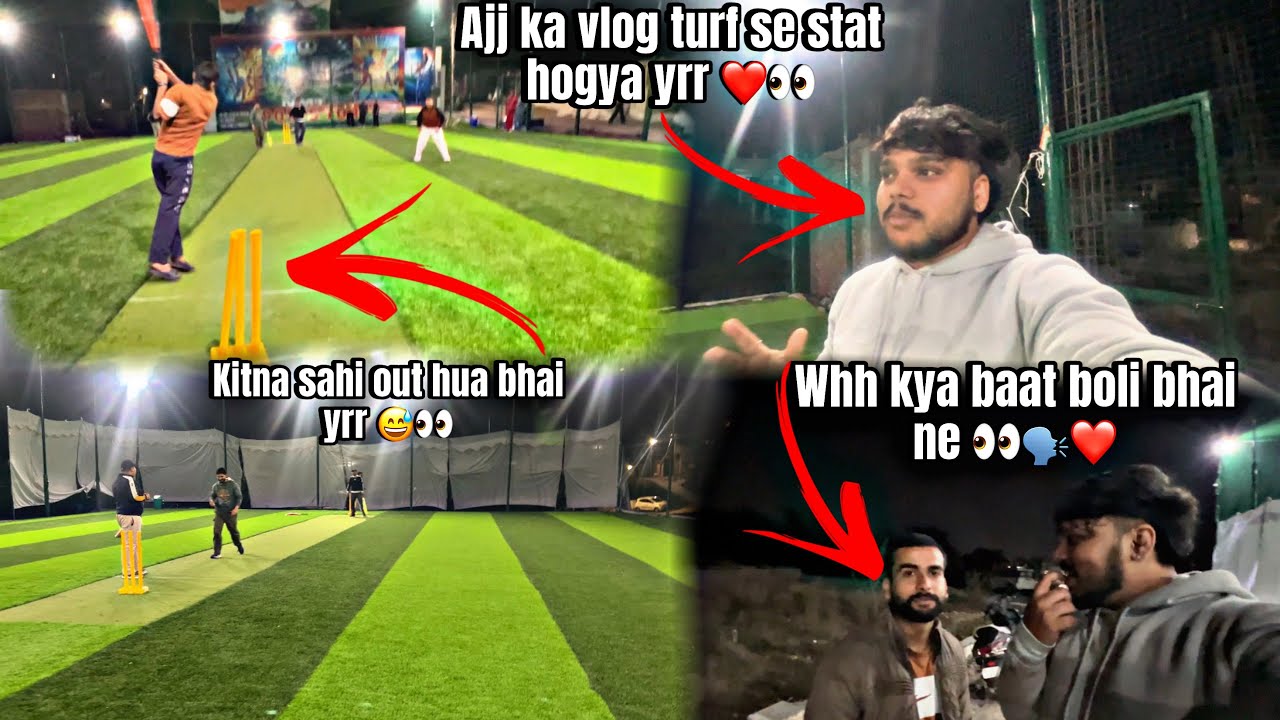 Ajj ka vlog turf se stat hogya 👀❤️//Whh kya baat boli bhai ne 👀😅//kitna sahi out hua bhai yrr👀😅..