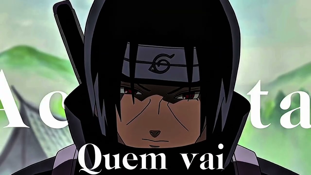 Itachi - Vil&atilde;o | Edit