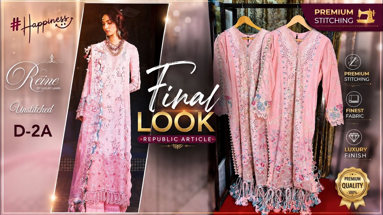 Republic Reine D-2A Final Stitched Look | Premium Lawn Dress Review | Luxury Collection 2026