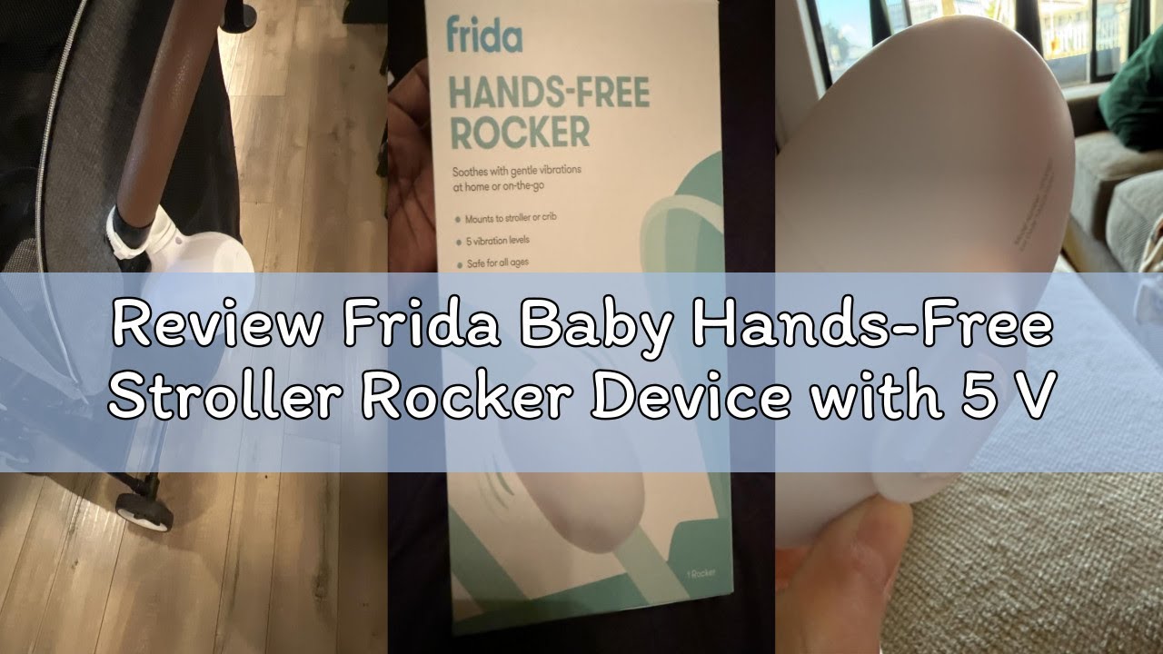 Review Frida Baby Hands-Free Stroller Rocker Device with 5 Vibration Levels, Universal Stroller Acce