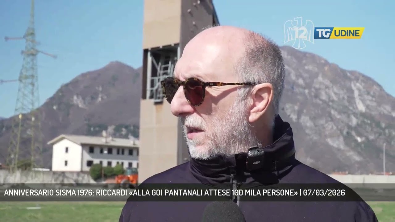 ANNIVERSARIO SISMA 1976: RICCARDI «ALLA GOI PANTANALI ATTESE 100 MILA PERSONE» | 07/03/2026