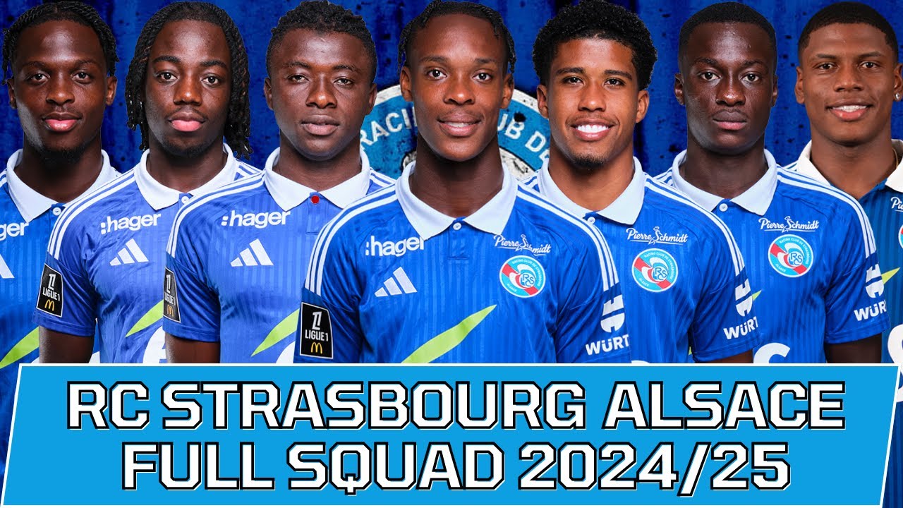 RC STRASBOURG ALSACE FULL SQUAD SEASON 2024/25 | RC Strasbourg Alsace Official Squad