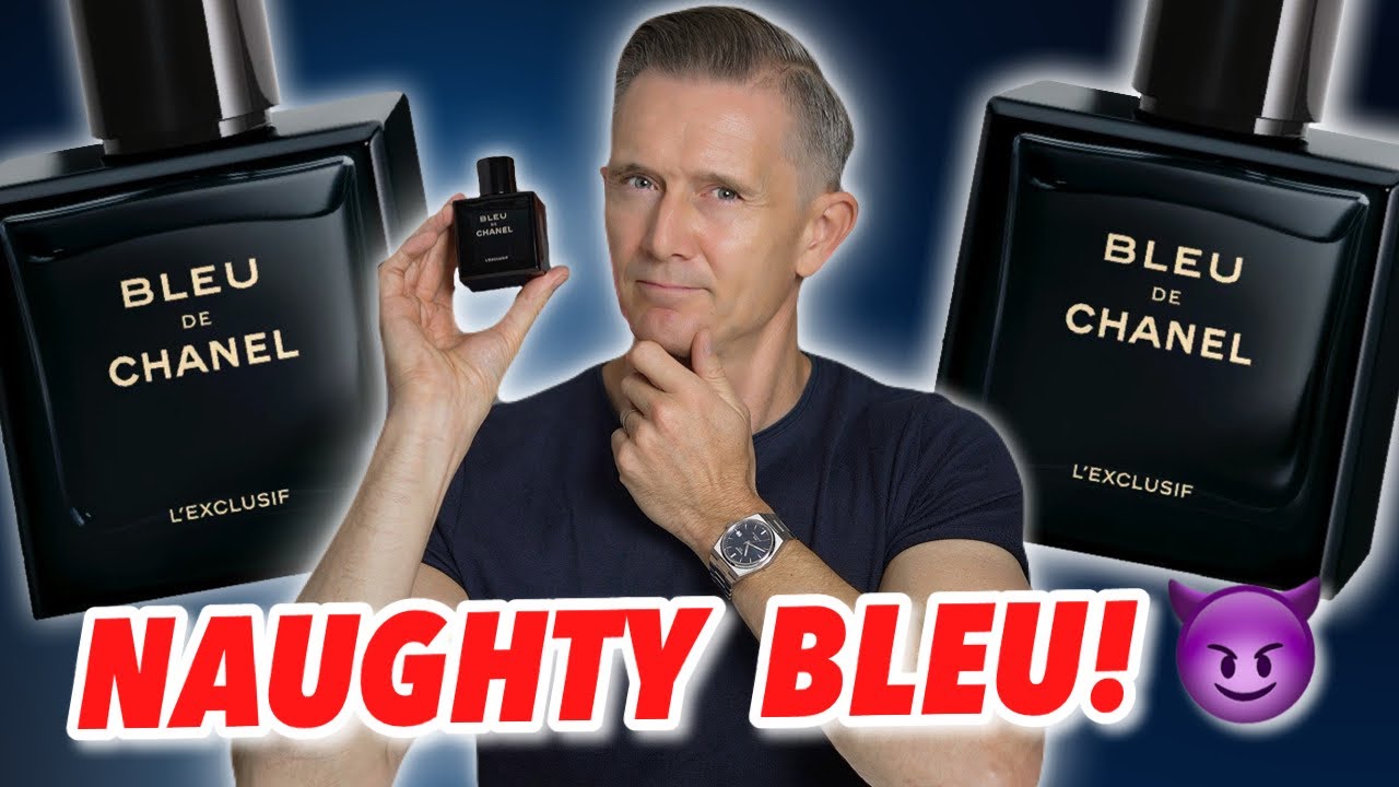 NEW Bleu de Chanel L'exclusif - The Naughtiest Bleu!