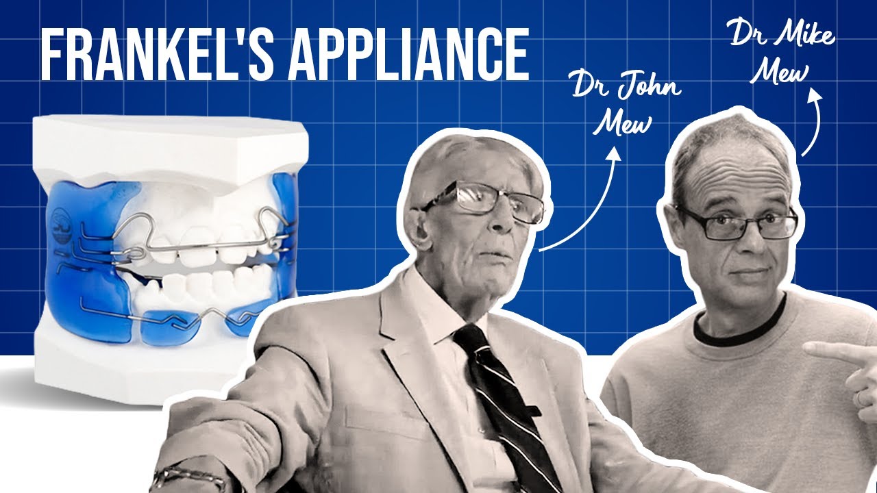 Frankel's Appliance Discussion with Dr. Mike Mew and Prof. John Mew