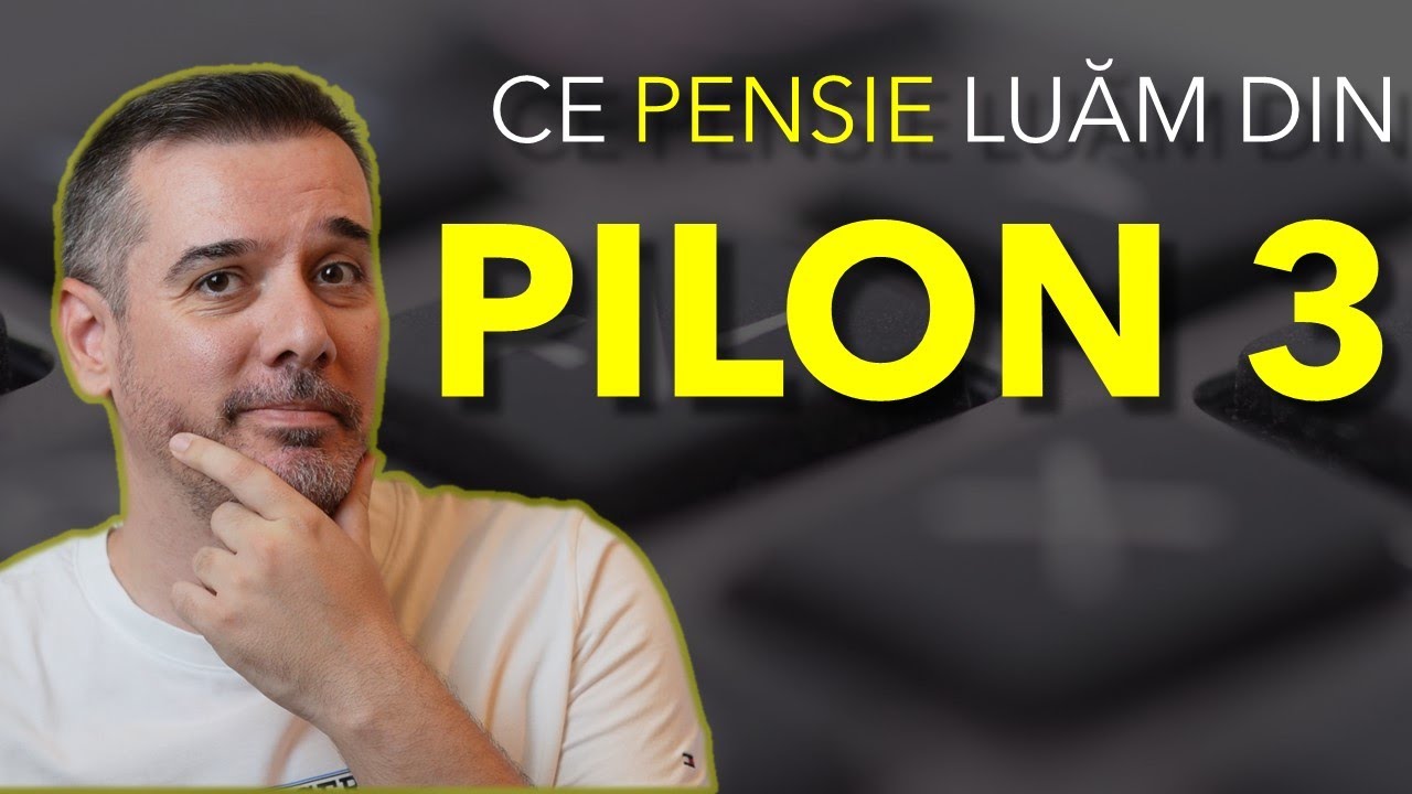 Ce pensie o sa luam din Pilonul 3?