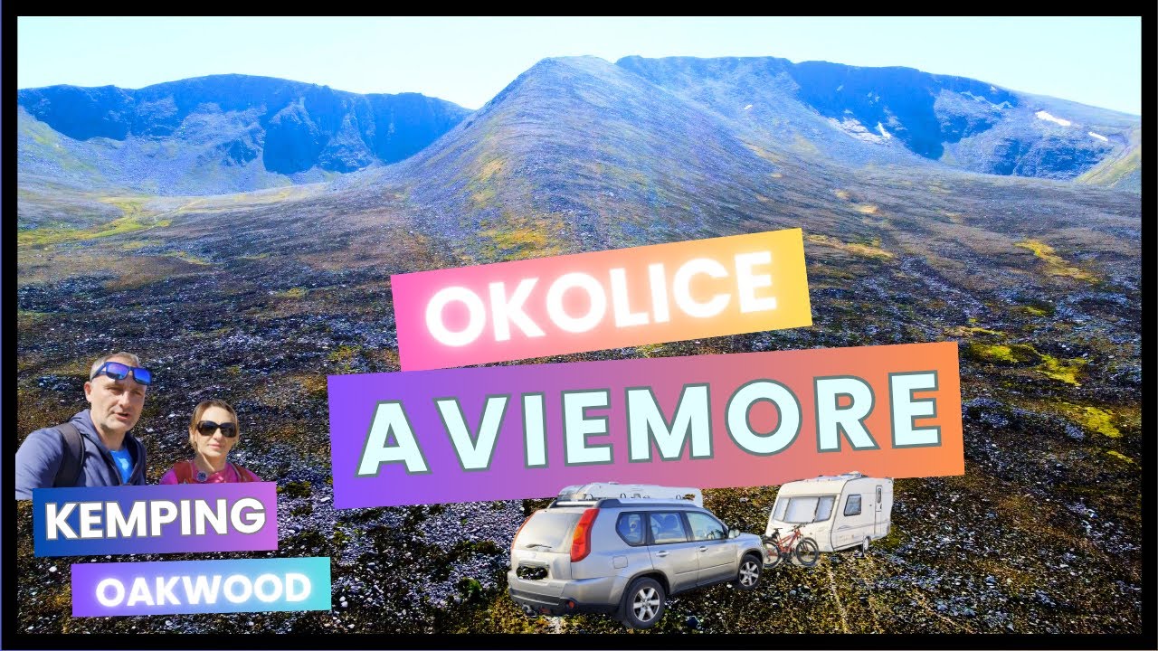 Okolice Aviemore, Kemping Oakwood, Aviemore - Szkocja i karawaning