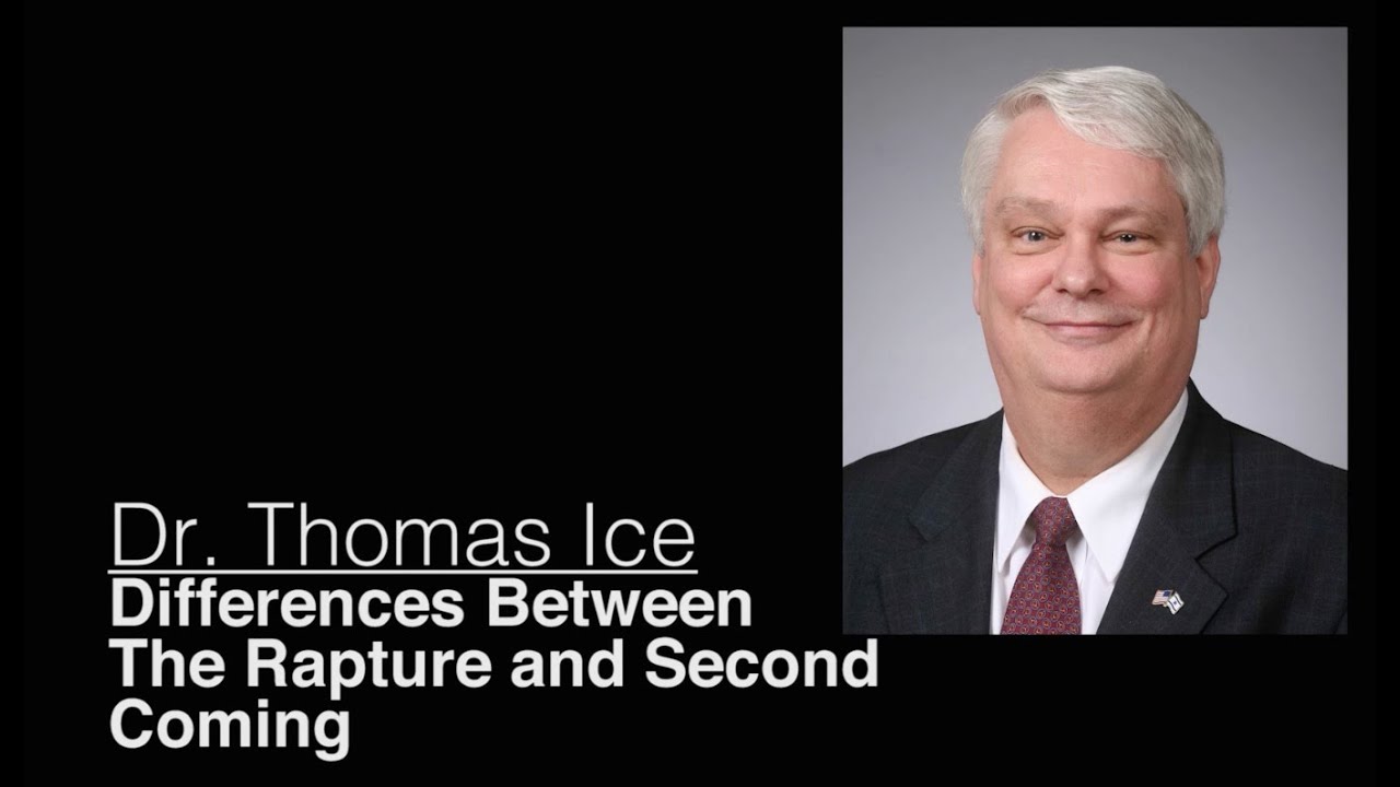 Differences Between the Rapture and Second Coming - Dr. Thomas Ice