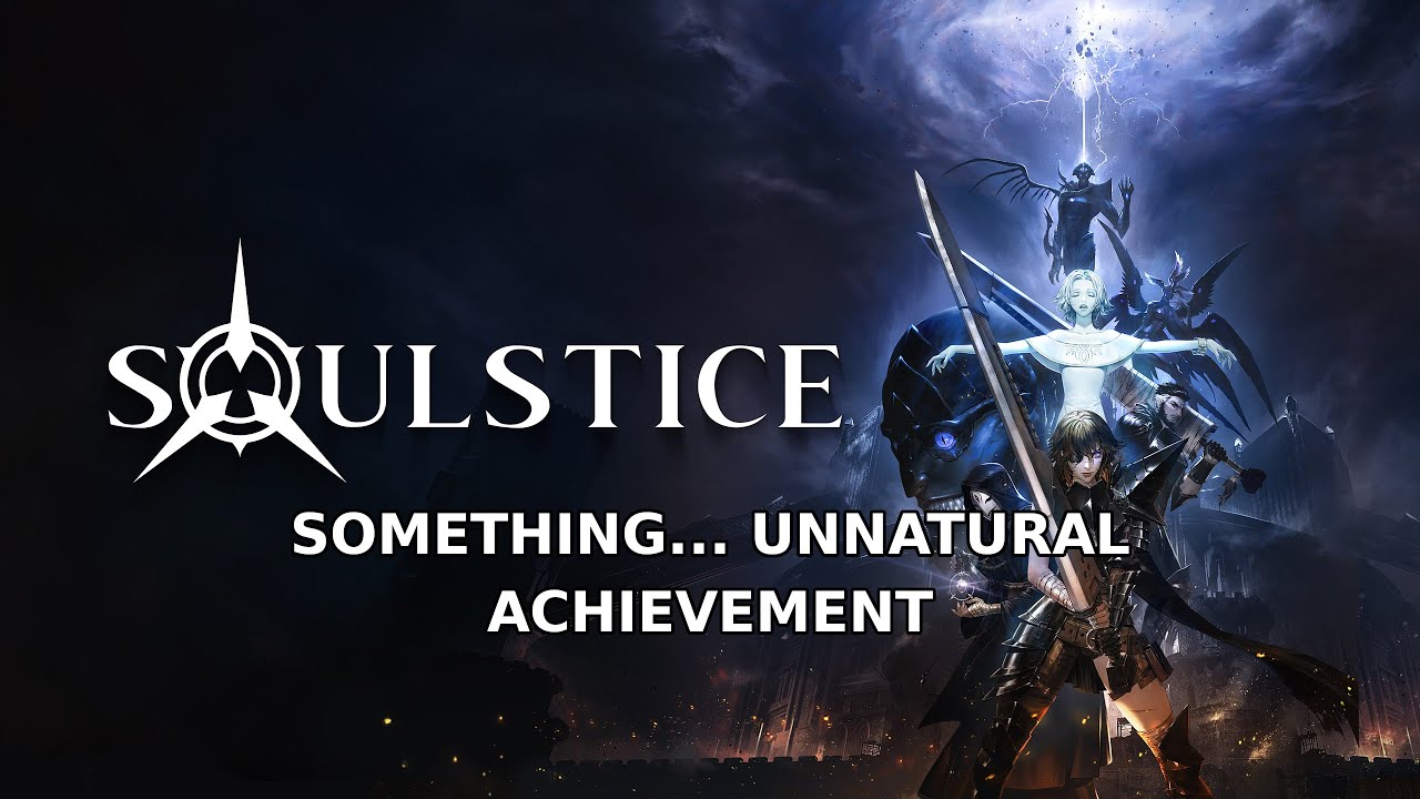 Soulstice - Something... unnatural Achievement (Chapter 24 and 25 Diamond on Transcendent)