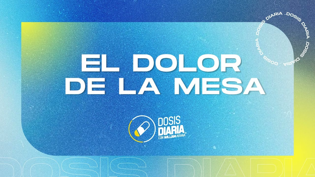 Dosis Diaria Roka - El dolor de la mesa
