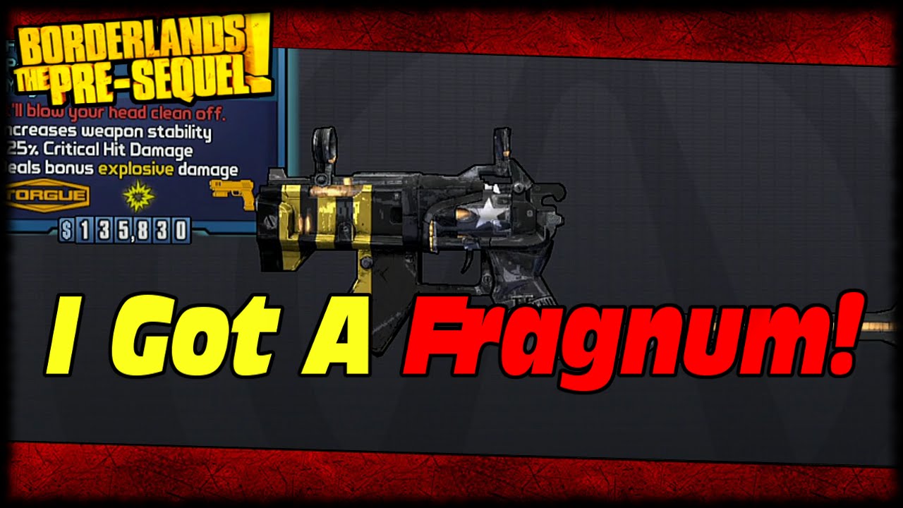 Borderlands The Pre-Sequel I Got A Fragnum My 1st Time Using The Grinder! Legendary Grinder Recipe!