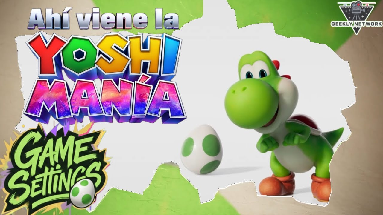 Los primeros vistazos de Yoshi en el cine - Game Settings Podcast 08