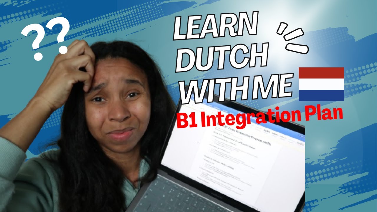 LEARN DUTCH WITH ME! | B1 Integration exam prep (Plan, Tips & Breakdown)