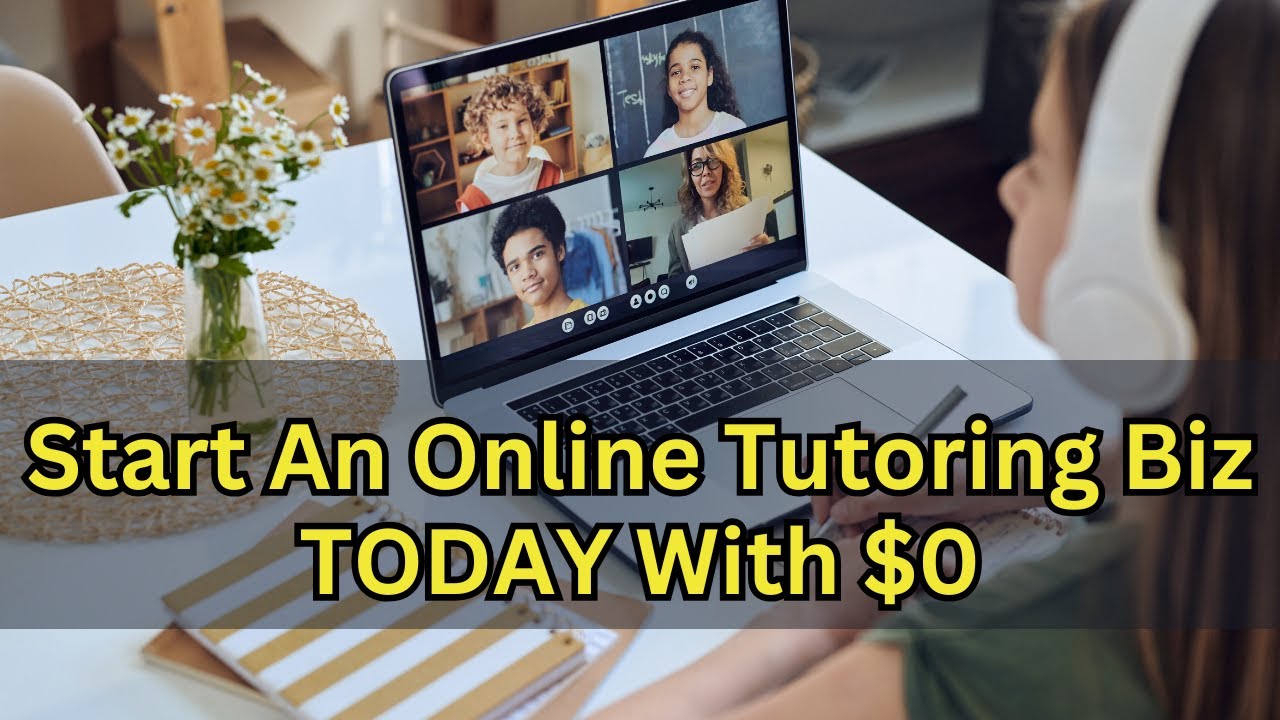 How to Start an Online Tutoring Business with $0
