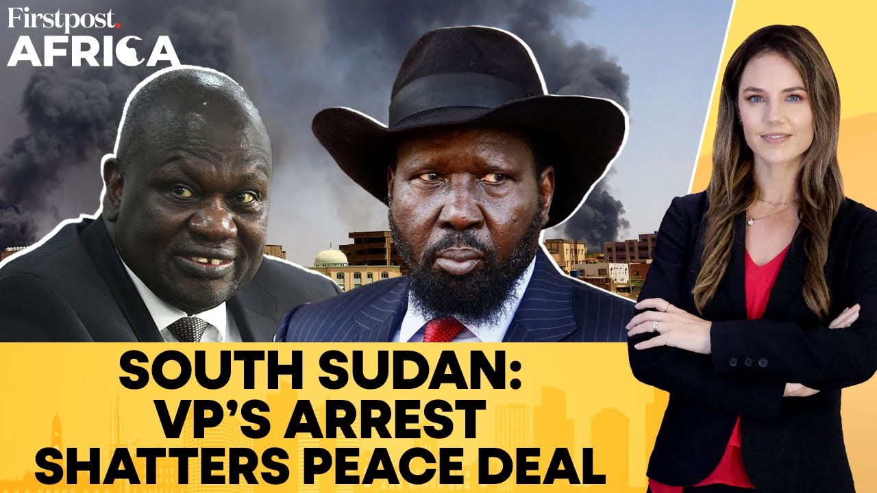 South Sudan: Opposition Says Vice President Machar’s Arrest Ends Peace Deal | Firstpost Africa |N18G