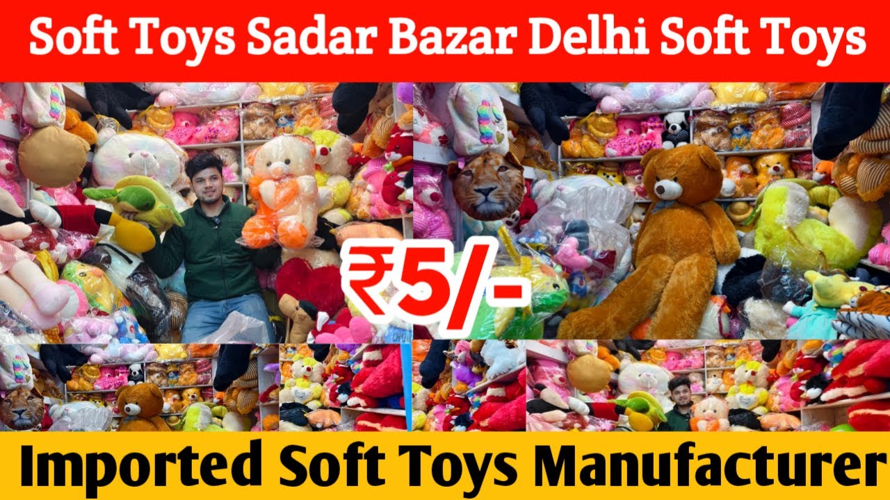 Самый дешевый рынок мягких игрушек Sadar Bazar, Дели, оптовый рынок плюшевых мишек Sadar Bazar, р...