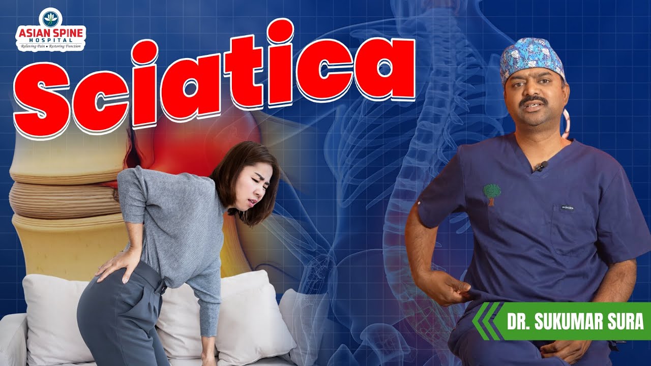 🎥 Sciatica Explained: Symptoms, Treatment & When Surgery Is Needed | Dr. Sukumar Sura | Asian Spine
