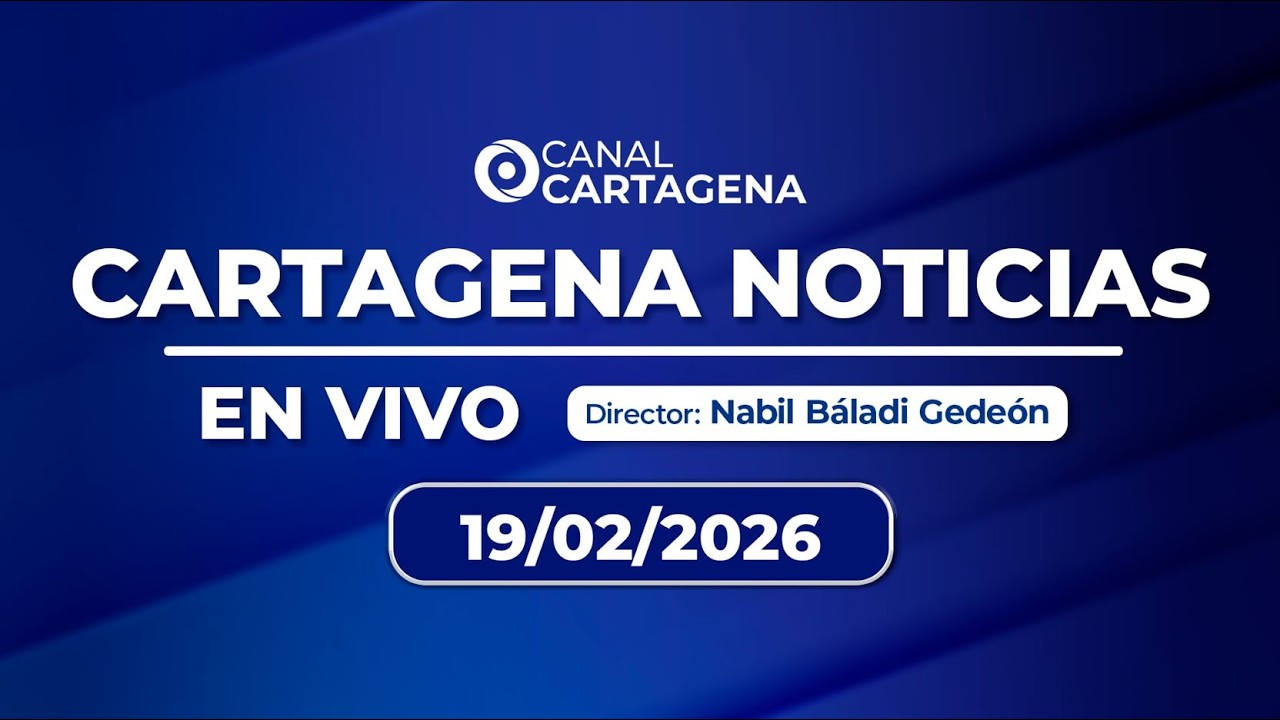 Cartagena Noticias - Jueves 19 de febrero de 2026