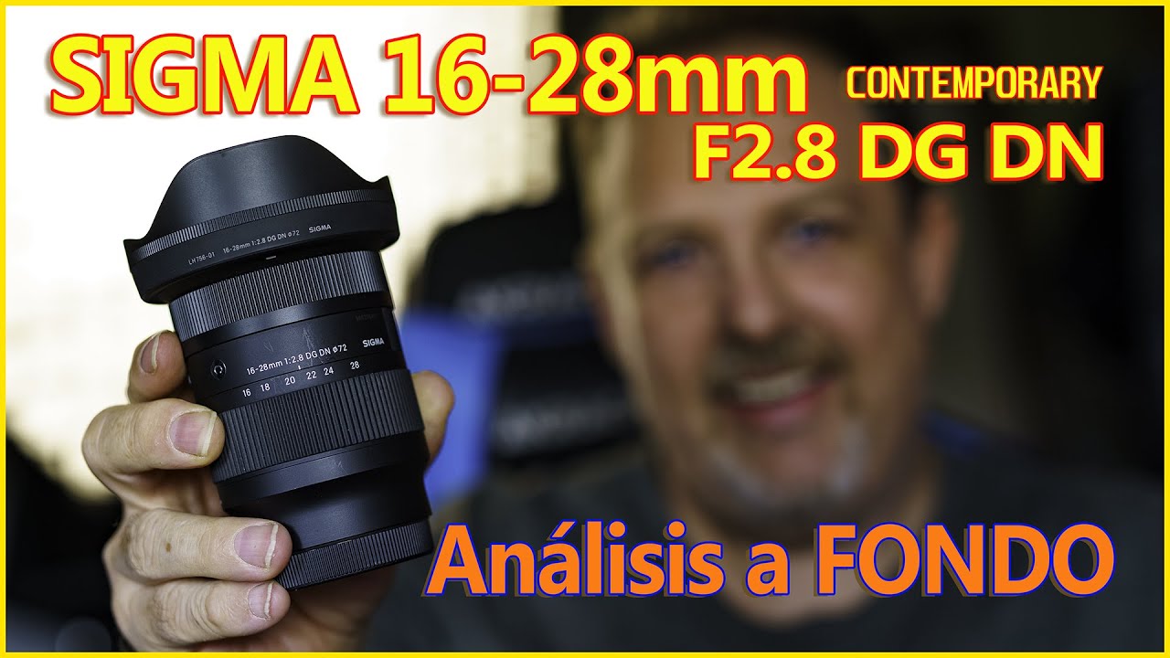 SIGMA 16-28mm f2.8 DG DN análisis a fondo.