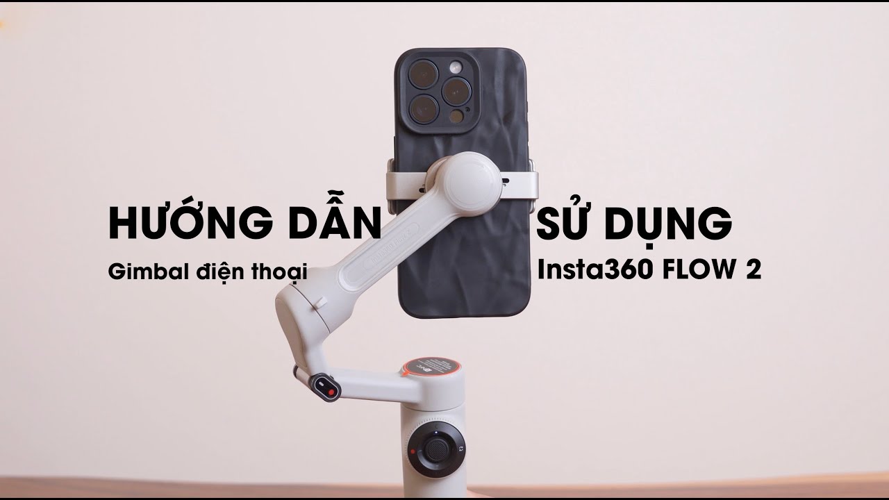 Hướng dẫn sử dụng cơ bản Gimbal điện thoại Insta360 Flow 2 | Tokyo Camera