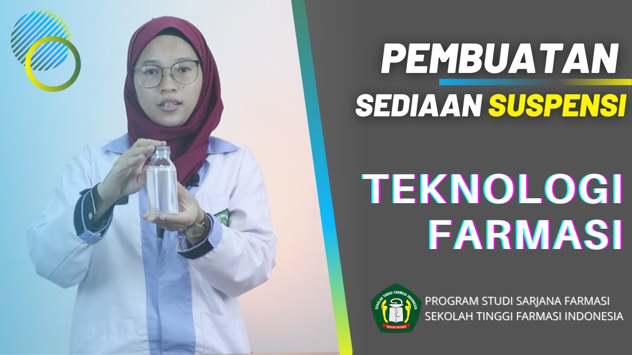 PEMBUATAN SEDIAAN SUPENSI | TEKNOLOGI FARMASI - STFI Bandung