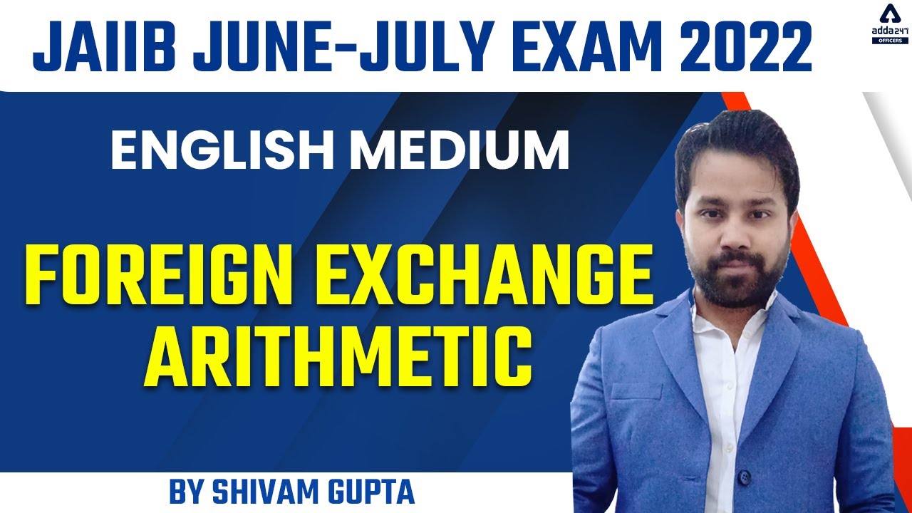 JAIIB Exam Preparation 2022 | JAIIB AFB English Medium | Foreign Exchange Arithmetic