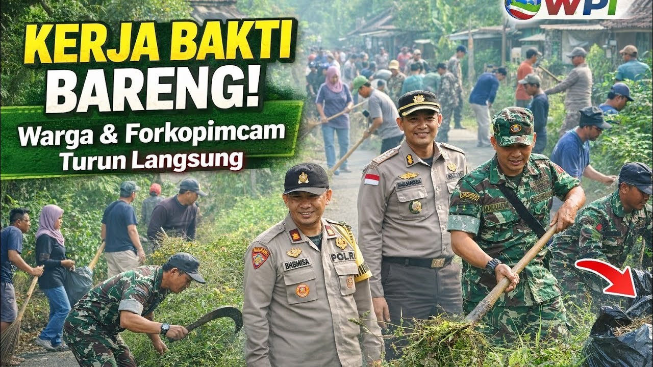 KERJA BAKTI BARENG! Warga & Forkopimcam Turun Langsung”