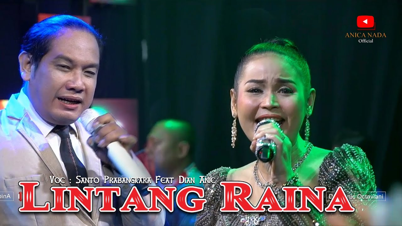 LINTANG RAINA - SANTO FT DIAN ANIC |ANICA NADA 22  FEBRUARI 2025 | KP. MANDE | SAGALAHERANG | SUBANG