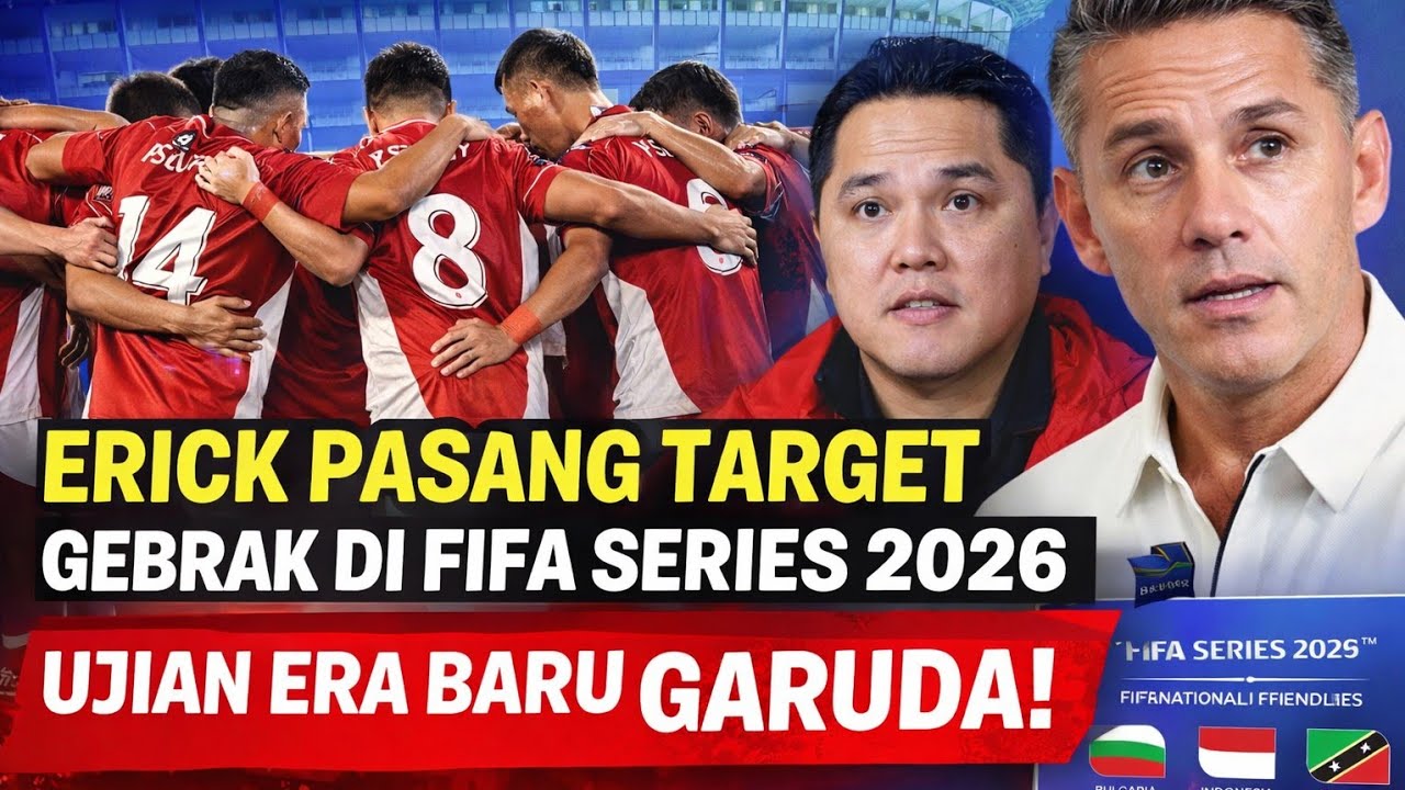 FIFA Series 2026 Digelar di Jakarta! Misi Besar Erick Thohir untuk Timnas Indonesia