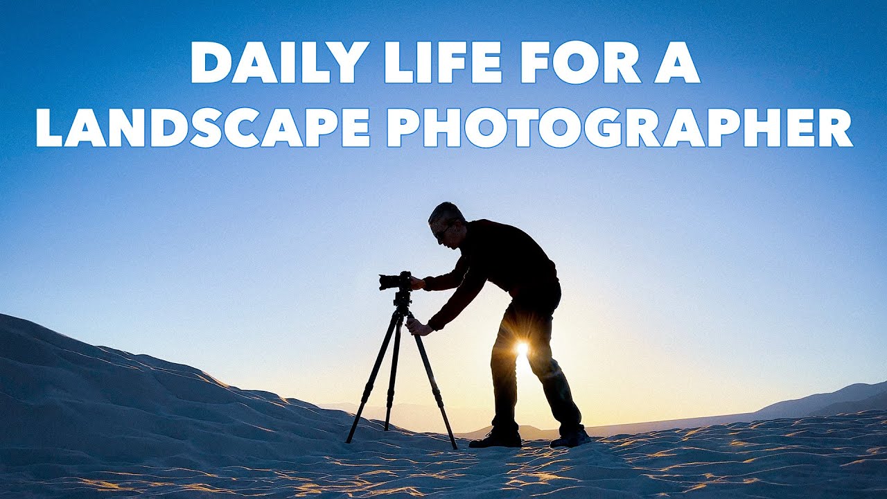 A Day in the Life of a Landscape Photographer