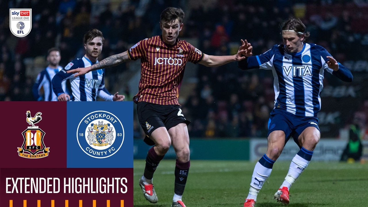 EXTENDED HIGHLIGHTS: Bradford City v Stockport County