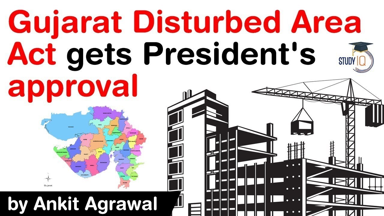 Gujarat&rsquo;s Disturbed Areas Act explained - New amendments give more power to the Collector #UPSC #IAS