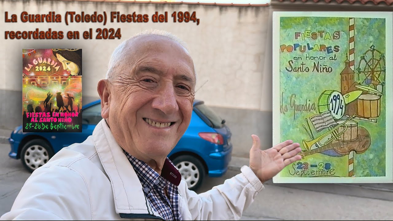 La Guardia (Toledo) Fiestas del 1994, recordadas en el 2024