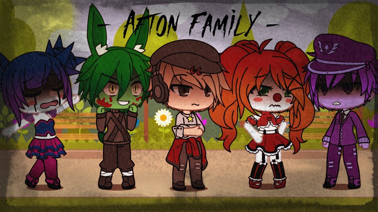 Afton Family || TheFamousFilms || GLMV