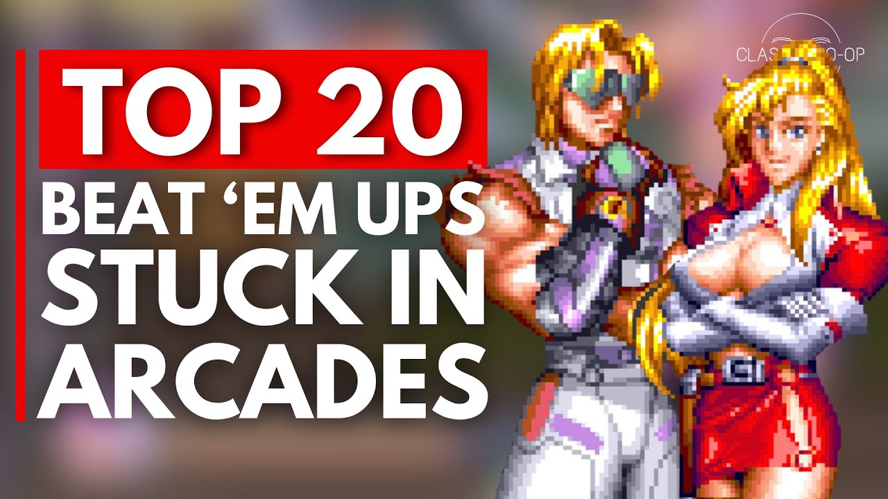 Top 20 Beat 'Em Ups Stuck in Arcades