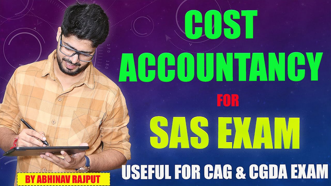 Cost Accountnacy For SAS Exam