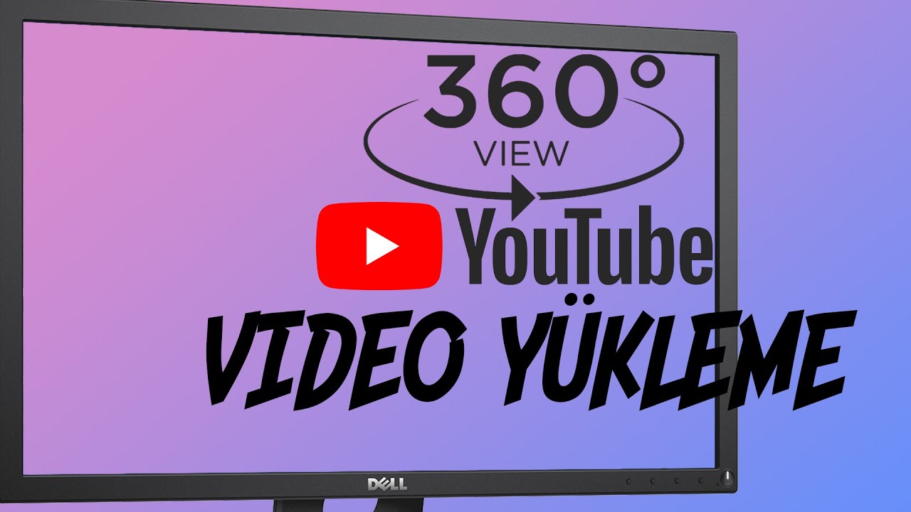 youtube 360 video yükleme - 2021 youtube 360 video nasıl yüklenir