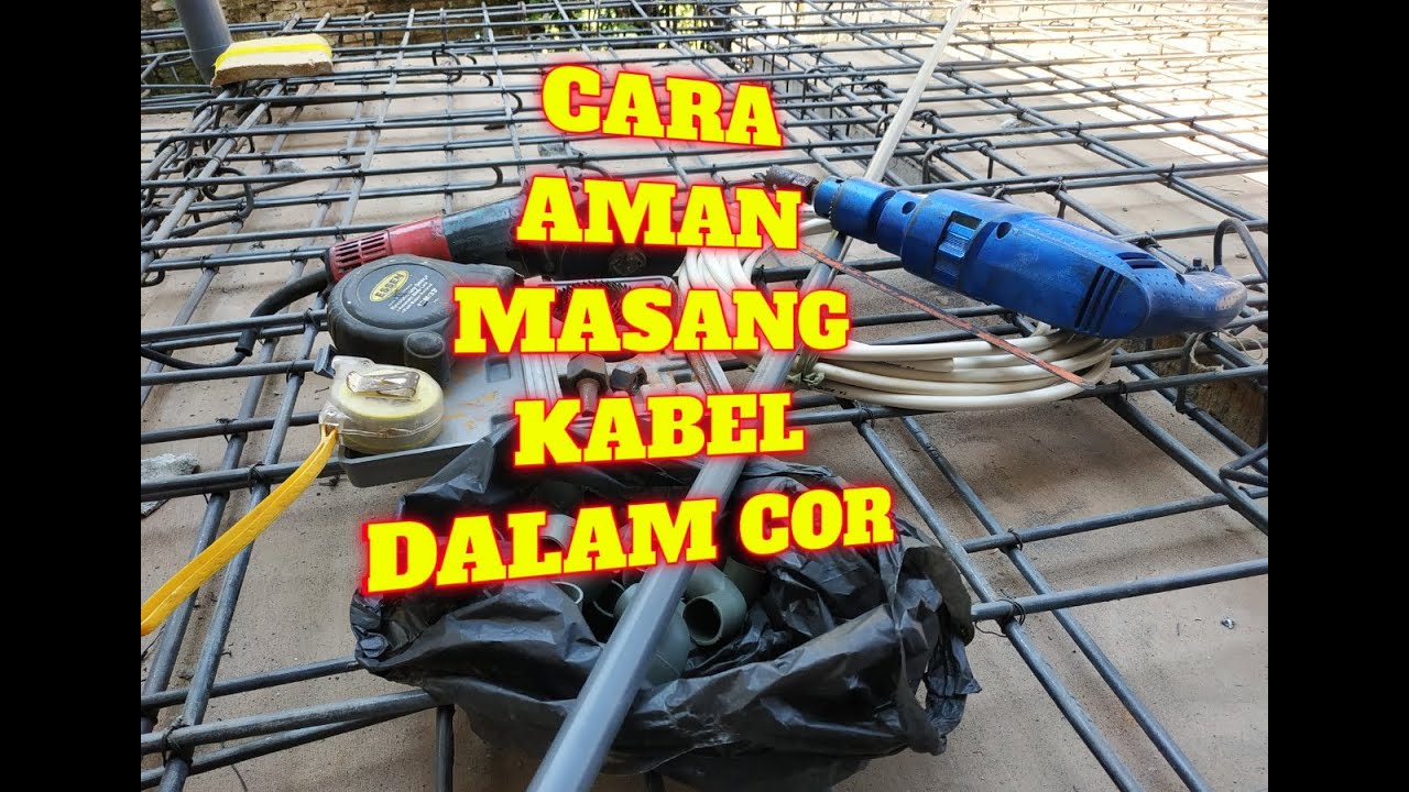 CARA AMAN MASANG KABEL DALAM COR DAK