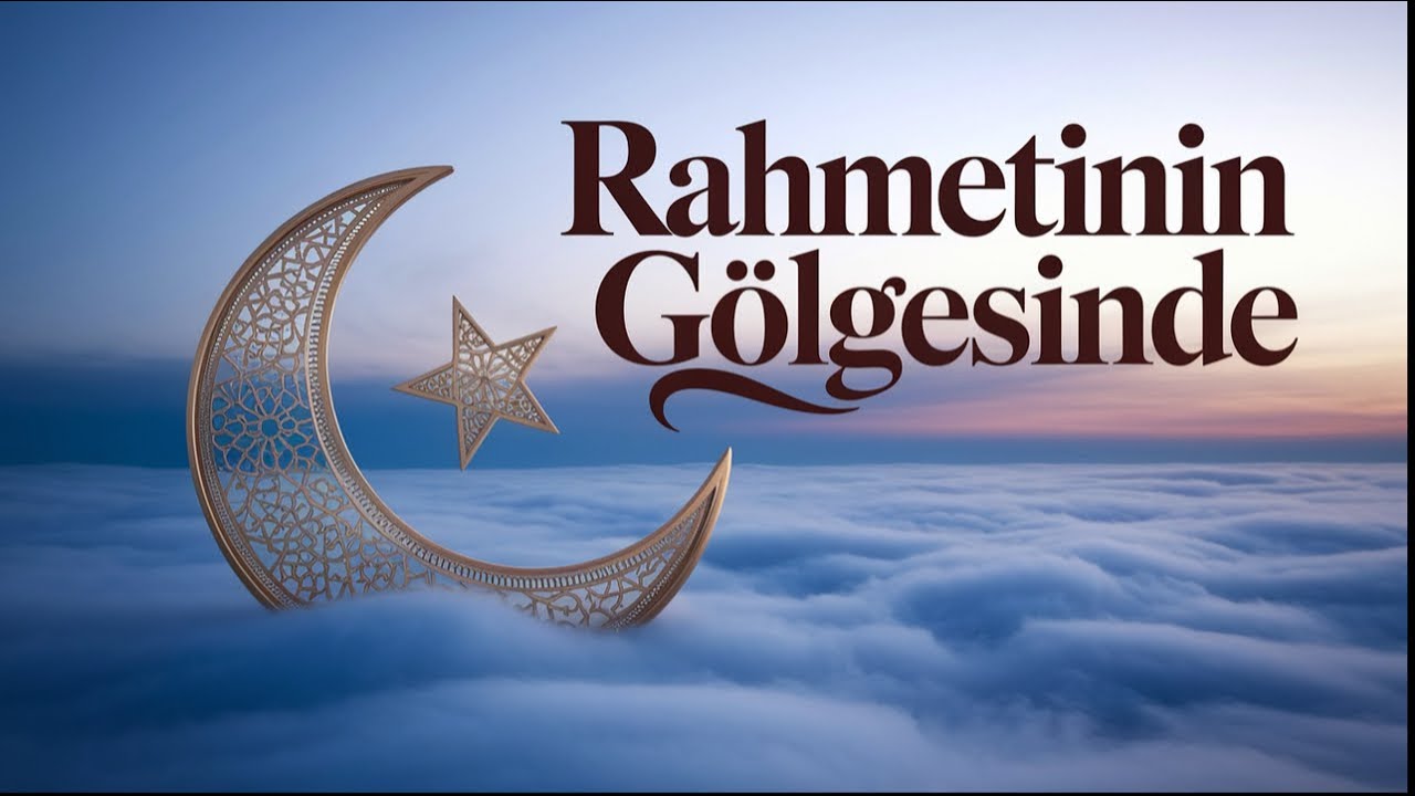 Rahmetinin Gölgesinde