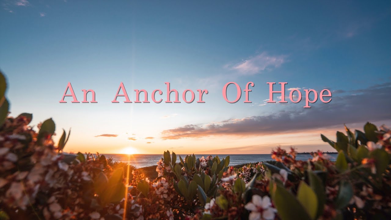An Anchor Of Hope (David Wilkerson)