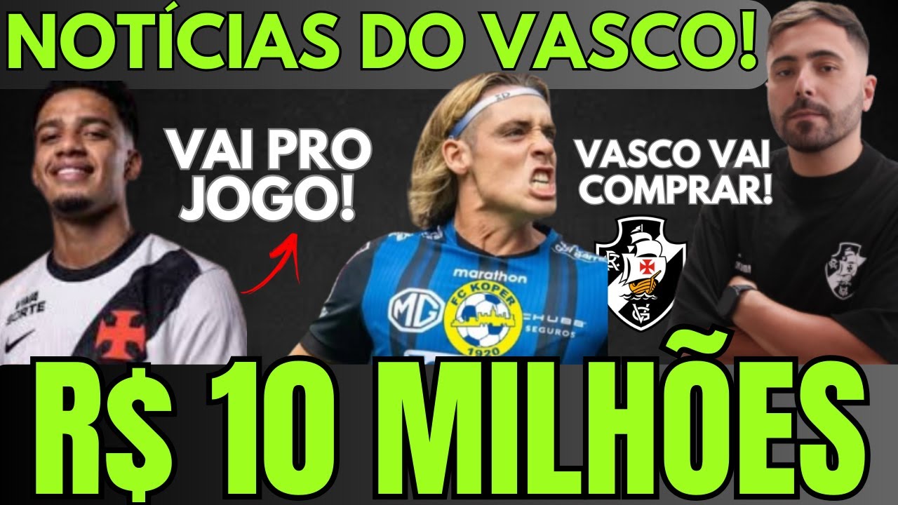 AVANÇOU! VASCO VAI COMPRAR ATACANTE POR R$ 10 MILHÕES! BRENNER E HINESTROZA VÃO JOGAR HOJE!