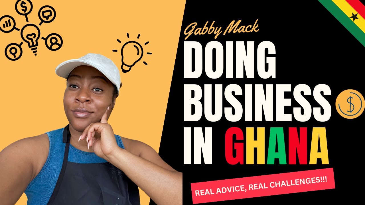 DOING BUSINESS IN GHANA| Real Advice, Real Challenges..Watch this before doing business in Ghana!!!