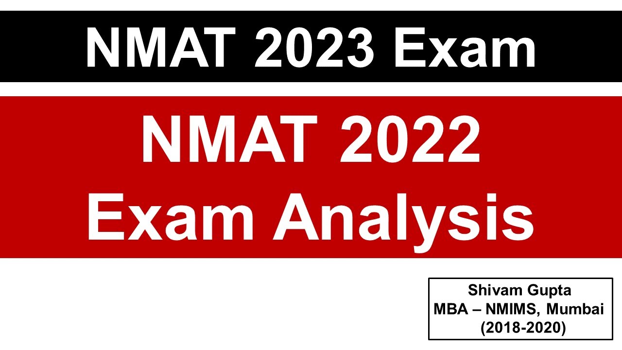 NMAT 2023 Exam: NMAT 2022 Exam Analysis ||  Preparation Strategy || Mission: NMIMS, Mumbai