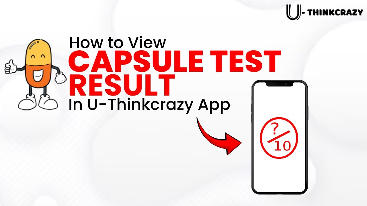 How to View Capsule Test Results in U-Thinkcrazy app?