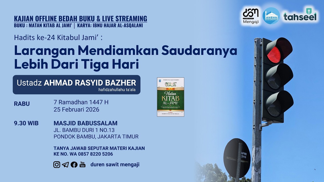 |LIVE| Ustadz Ahmad Rasyid Bazher حفظه الله - LARANGAN MENDIAMKAN SAUDARANYA LEBIH DARI TIGA HARI