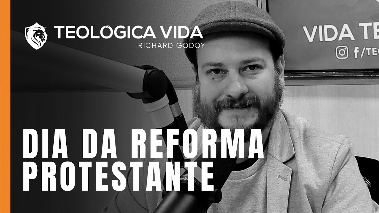 VIDA TEOLOGICA | DIA DA REFORMA PROTESTANTE - PR EGUINALDO HÉLIO E RICHARD GODOY