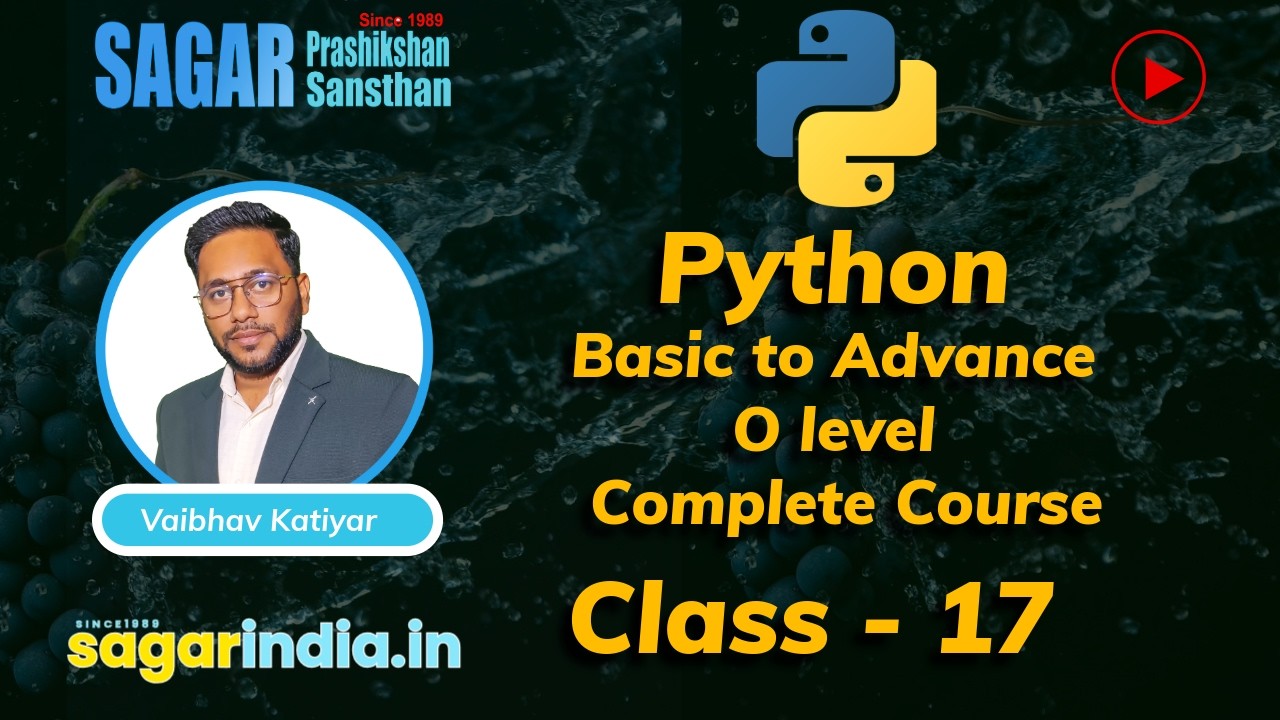 Python | Lec-17 |Complete Course For O level | Sagar Prashikshan Sansthan| www.sagarindia.in