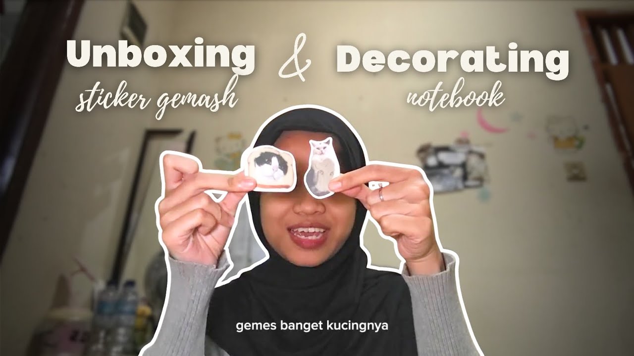 VLOG | UNBOXING STIKER GEMASH & DECORATING NOTEBOOK