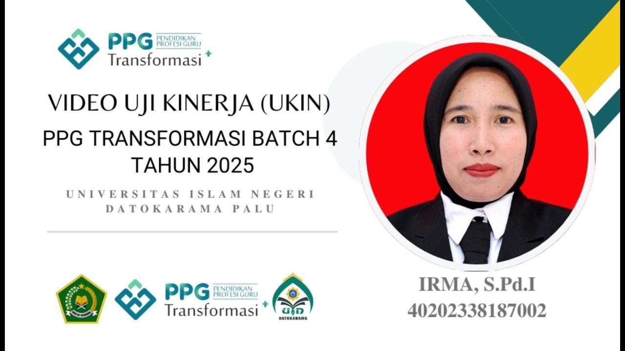VIDEO UJI KINERJA (UKIN)|PPG TRANSFORMASI BATCH 4 2025|UIN DATOKARAMA PALU