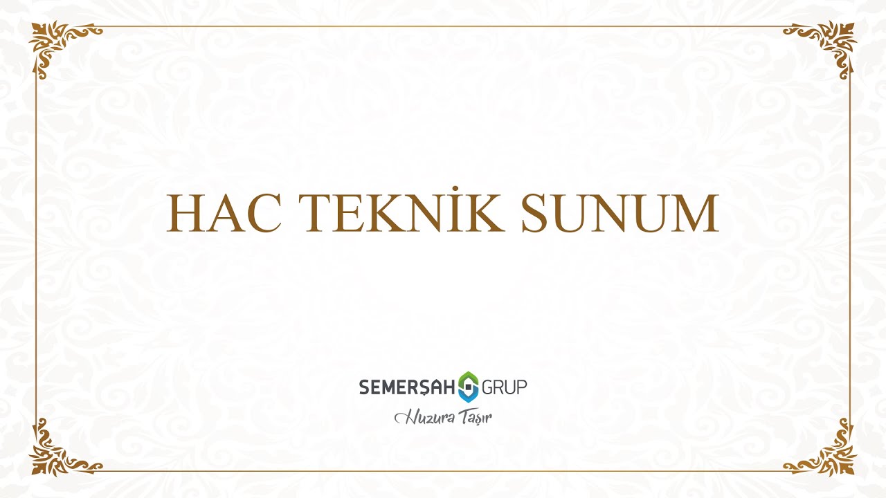 Hac İbadetine Teknik Hazırlık Eğitimi | Hac Teknik Sunumu ve Semineri | Semerşah Grup
